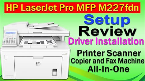 HP LaserJet Pro MFP M227fdn Printer Driver: Installation Guide and Troubleshooting Tips